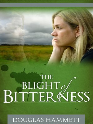 cover image of The Blight of Bitterness